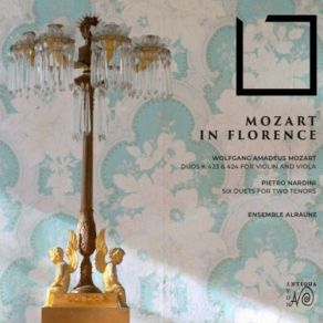 Mozart In Florence (The Expectations Of The Mozarts At The Court Of The Grand Duke Of Tuscany) album cover