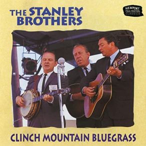 Clinch Mountain Bluegrass (Live At The Newport Folk Festival, Fort Adams State Park, Newport, RI / 1959 & 1964) album cover