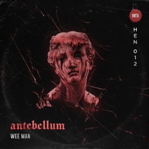 Antebellum (HEN012) album cover