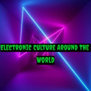 Electronic Culture Around The World album cover