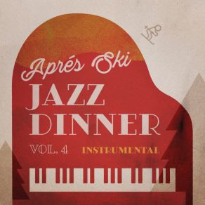 Après Ski Jazz Dinner Hits (Vol. 4 Instrumental) album cover