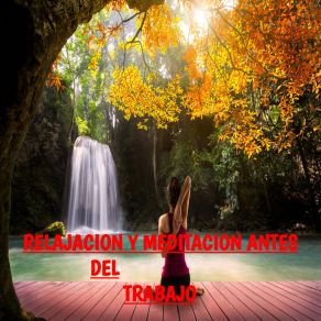 Relajacion Y Meditacion Antes Del Trabajo album cover