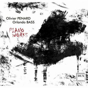 OLIVIER PENARD & ORLANDO BASS: PIANO WORKS album cover