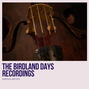 The Birdland Days Recordings album cover