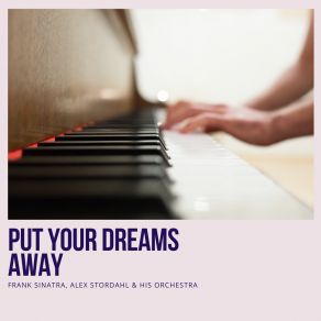 Put Your Dreams Away album cover