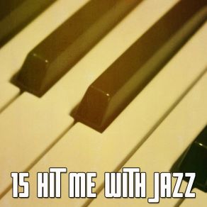 15 Hit Me With Jazz album cover