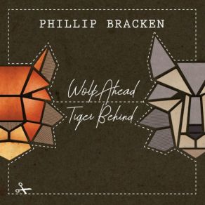 Wolf Ahead Tiger Behind album cover