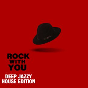 Rock With You -Deep Jazzy House Edition- album cover