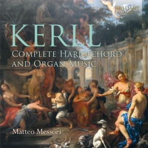 Kerll: Complete Harpsichord And Organ Music album cover