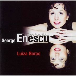 Enescu - The Three Piano Suites - Luiza Borac album cover