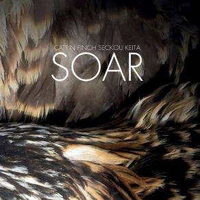 SOAR - Catrin Finch, Seckou Keita album cover