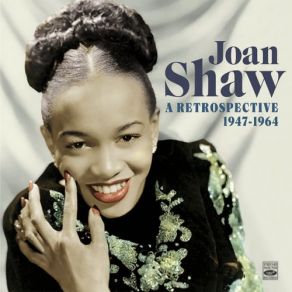 Joan Shaw: A Retrospective (1947-1964). Sings For Swingers / In Person album cover