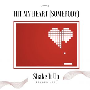 Hit My Heart (Somebody) album cover
