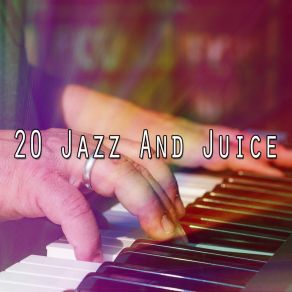 20 Jazz And Juice album cover