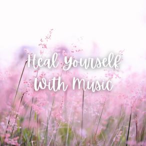 Heal Yourself With Music album cover