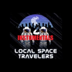 Local Space Travelers (Instrumentals) album cover