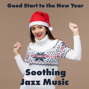 Good Start To The New Year: Soothing Jazz Music album cover