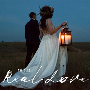 This Is Real Love: Wedding Jazz Music Collection album cover