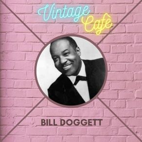 Bill Doggett - Vintage Cafè album cover