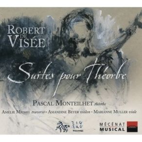 Robert De Visee - Suites Pour Theorbe - Pascal Monteilhet album cover