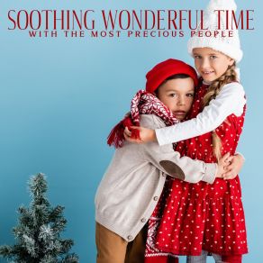 Soothing Wonderful Time With The Most Precious People: Smooth Background Jazz, Soothing Night, Evening Rest album cover
