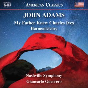 John Adams: My Father Knew Charles Ives & Harmonielehre album cover