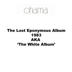 The Lost Eponymous Album 1983 AKA The White Album (1983 Cassette Version) album cover