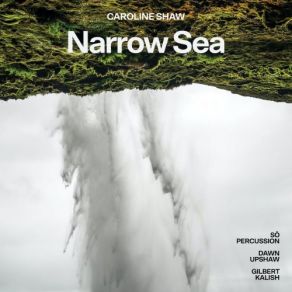 Caroline Shaw: Narrow Sea album cover