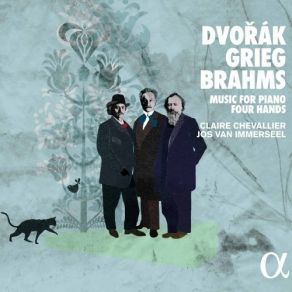 Dvorak, Grieg, Brahms - Music For Piano Four Hands - Claire Chevallier, Jos Van Immerseel album cover