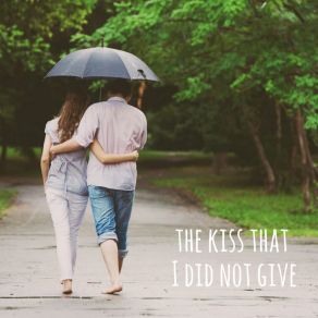The Kiss That I Didn't Give (Instrumental) album cover
