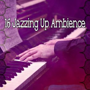 16 Jazzing Up Ambience album cover