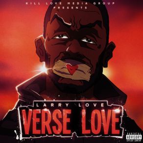 Kill Love Media Group Presents: Verse Love (Unmixed & Unmastered) album cover