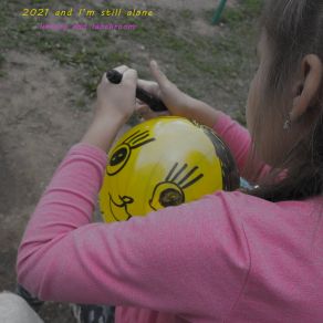 2021 And I'm Still Alone album cover