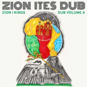 Zion Ites Dub (Zion I Kings Dub Vol. 4) album cover