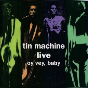 Tin Machine Live. Oy Vey, Baby (1992, Victory, UK, 8283282) album cover
