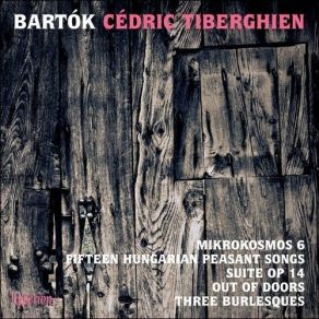 Bartok - Mikrokosmos 6 - Cedric Tiberghien album cover