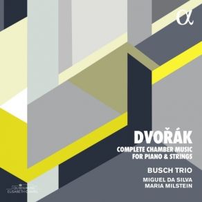 Dvorak - Complete Chamber Music For Piano And Strings - Busch Trio album cover