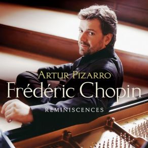 Chopin - Reminiscences - Artur Pizarro album cover