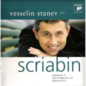 Scriabin - Preludes Op. 11, Piano Sonatas Nos. 2, 3 - Vesselin Stanev album cover