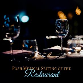 Posh Musical Setting Of The Restaurant album cover