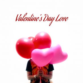 Valentine's Day Love – Romantic Jazz Music Collection For This Very Special Day album cover