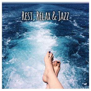 Rest, Relax & Jazz – Instrumental Music For Spending Free Time album cover