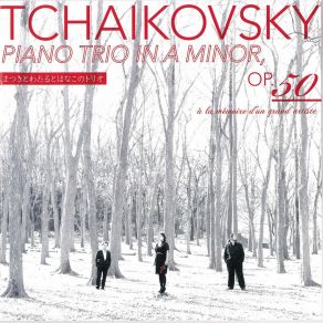 Tchaikovsky - Piano Trio, Op. 50 - Uesato, Mukai, Matsumoto album cover