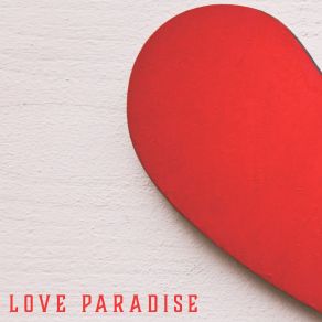 Love Paradise – Instrumental Jazz Music album cover