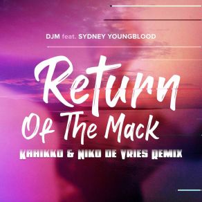 Return Of The Mack (Kahikko & Niko De Vries Remix) album cover