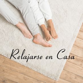 Relajarse En Casa - Relajante Música De Jazz De Fondo album cover