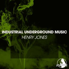 Industrial Underground Music (Original Mix) album cover