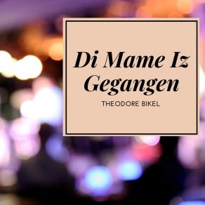 Di Mame Iz Gegangen album cover