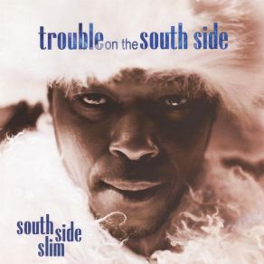Trouble On The South Side album cover