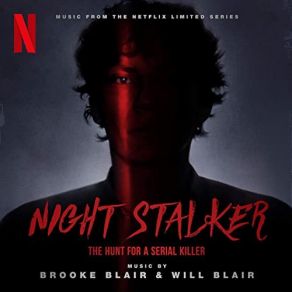 Night Stalker: The Hunt For A Serial Killer - Season 1 (Music From The Netflix Limited Series) (Original Soundtrack) album cover